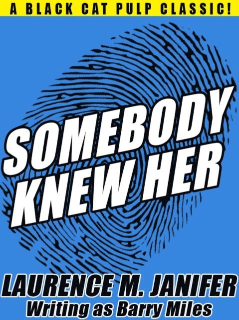 Barry Miles, Laurence M. Janifer - Somebody Knew Her, E-bok
