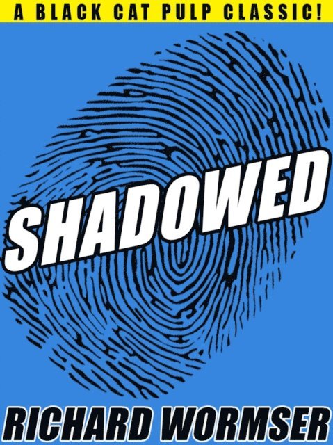 Richard Wormser - Shadowed, E-bok