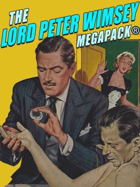 Dorothy L. Sayers - Lord Peter Wimsey MEGAPACK(R), E-bok