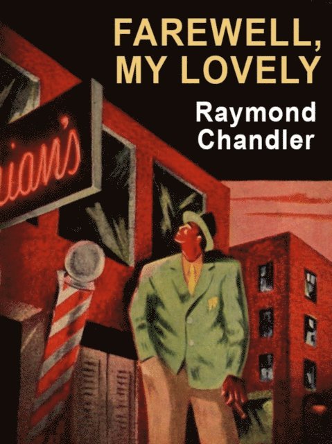 Raymond Chandler - Farewell, My Lovely, E-bok