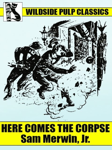 Sam Merwin Jr. - Here Comes the Corpse, E-bok