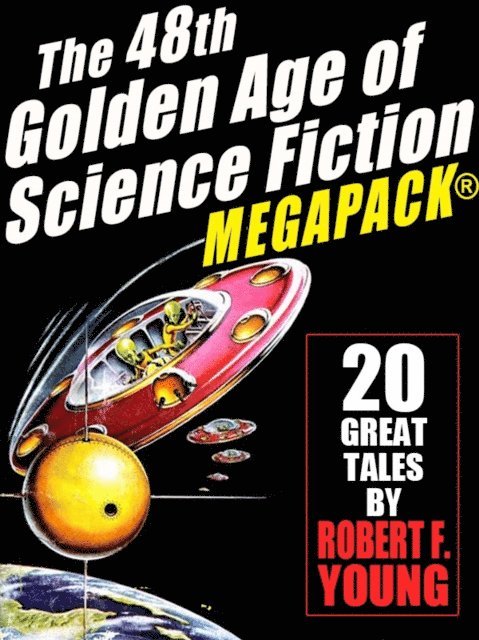 Robert F. Young - 48th Golden Age of Science Ficton MEGAPACK(R): Robert F. Young, Vol. 2, E-bok