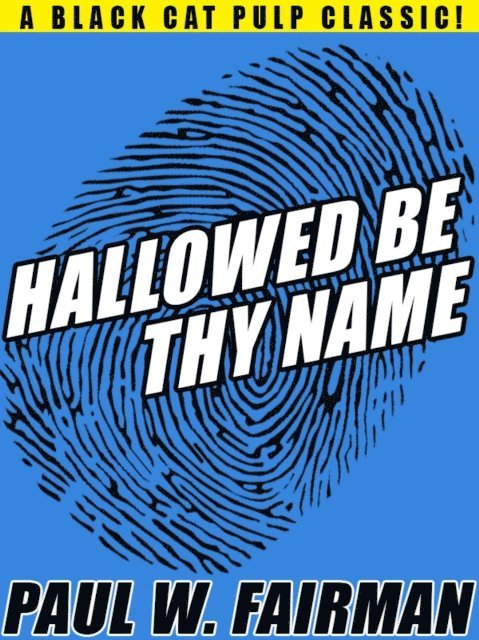 Paul W. Fairman - Hallowed Be Thy Name, E-bok