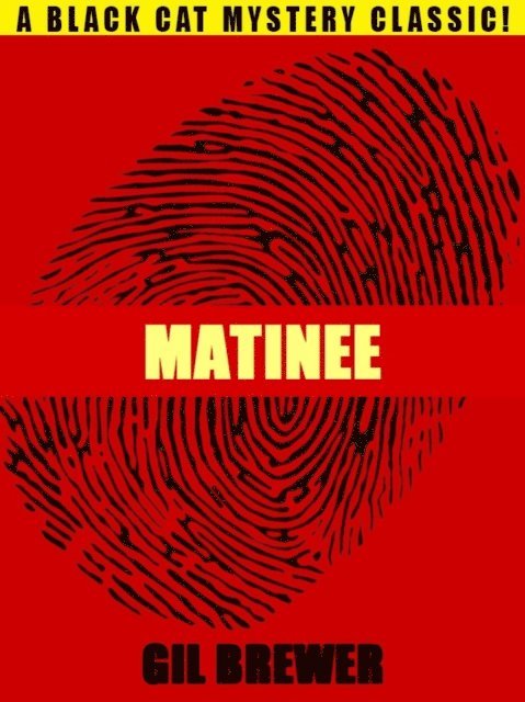 Gil Brewer - Matinee, E-bok