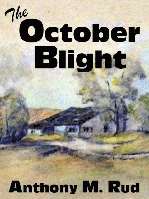 Anthony M. Rud - October Blight, E-bok