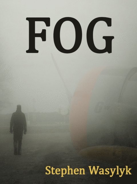 Stephen Wasylyk - Fog, E-bok