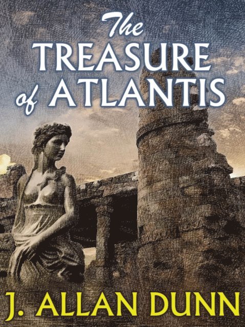 J. Allan Dunn - Treasure of Atlantis, E-bok