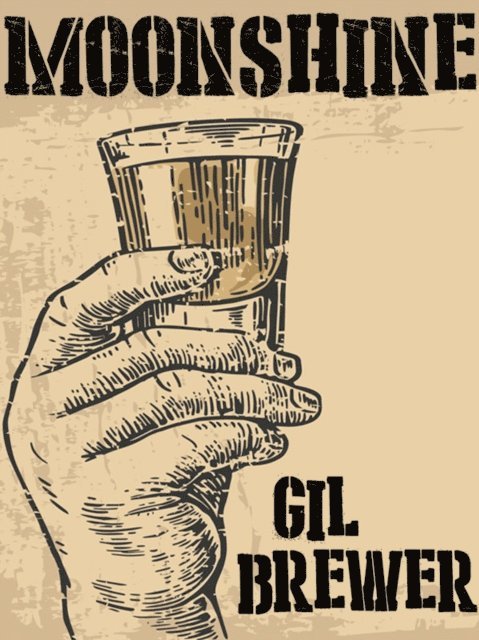 Gil Brewer - Moonshine, E-bok