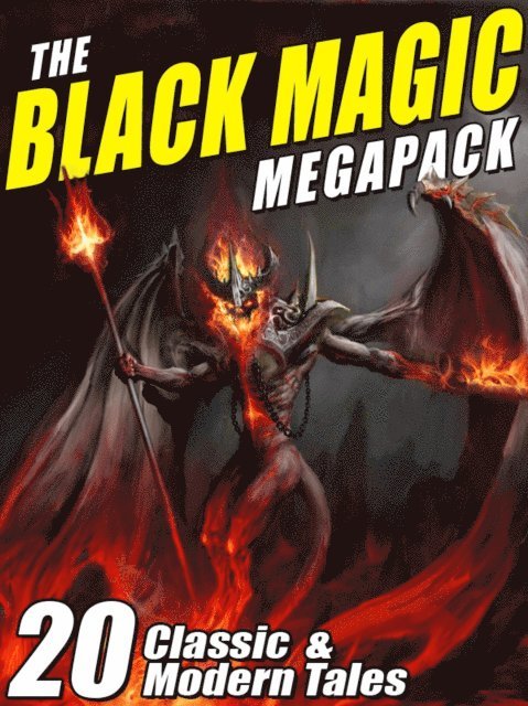 Robert Bloch, August Derleth - Black Magic MEGAPACK(R), E-bok