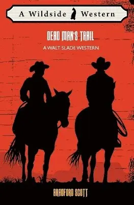 Bradford Scott - Dead Man's Trail, Häftad. Tillgänglighet: Lägg i varukorg