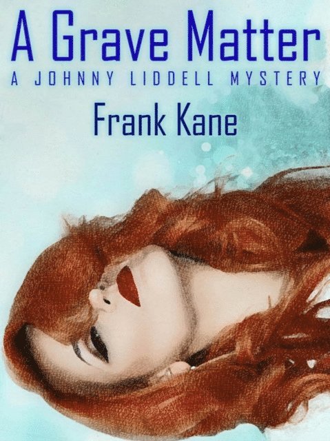 Frank Kane - Grave Matter, E-bok