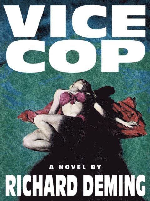 Richard Deming - Vice Cop, E-bok