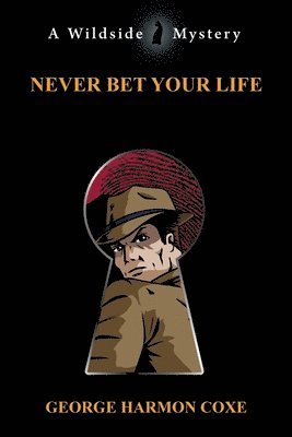 George Harmon Coxe - Never Bet Your Life, Häftad