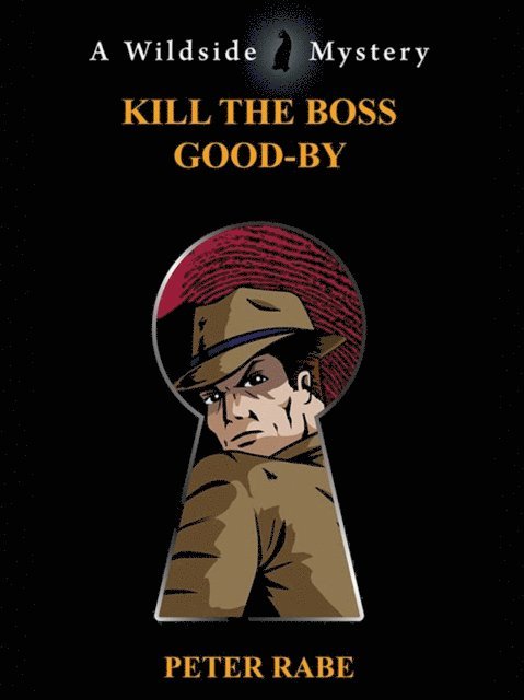 Peter Rabe - Kill the Boss Good-by, E-bok. Tillgänglighet: Lägg i varukorg