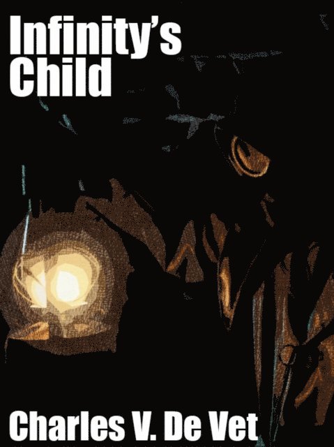 Charles V. De Vet - Infinity's Child, E-bok