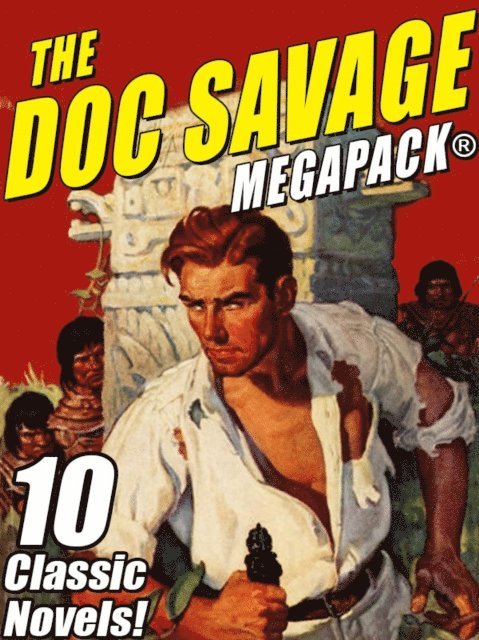 Lester Dent, Kenneth Robeson - Doc Savage MEGAPACK(R), E-bok