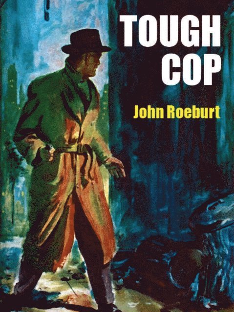 John Roeburt - Tough Cop, E-bok