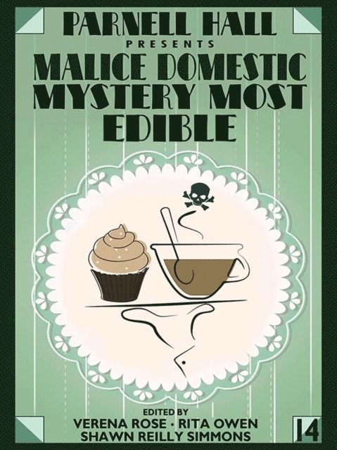 Shawn Reilly Simmons, Verena Rose - Parnell Hall Presents Malice Domestic: Mystery Most Edible, E-bok