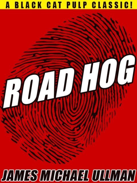 James Michael Ullman - Road Hog, E-bok