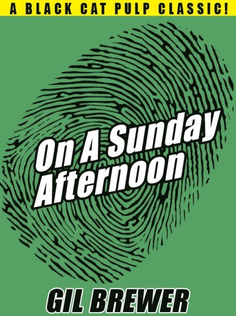 Gil Brewer - On a Sunday Afternoon, E-bok
