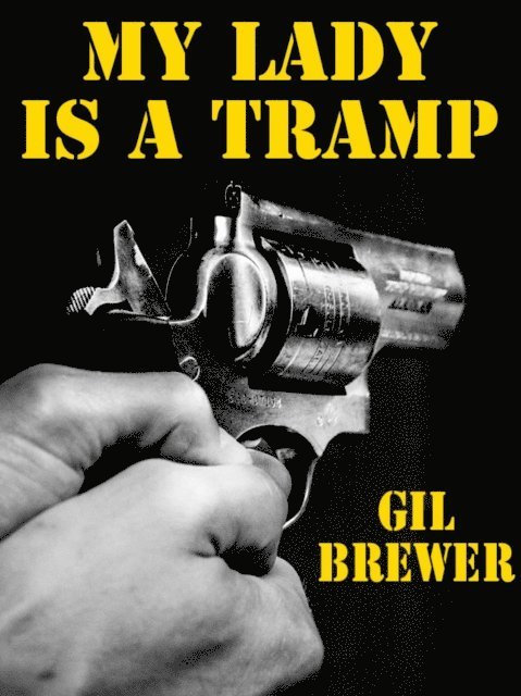 Gil Brewer - My Lady Is a Tramp, E-bok