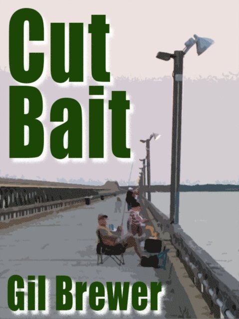 Gil Brewer - Cut Bait, E-bok