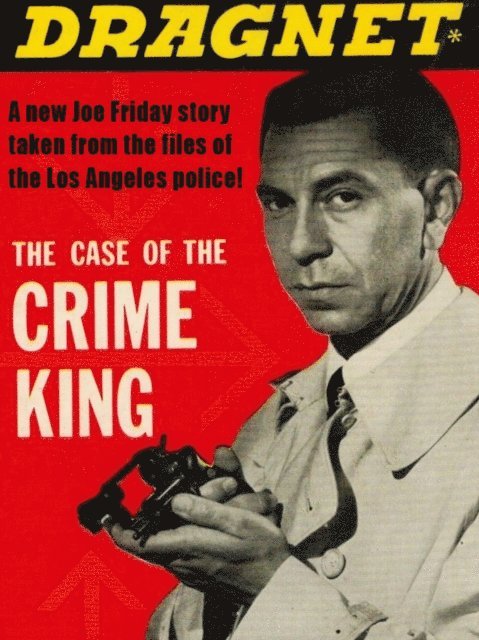 Richard Deming - Dragnet: The Case of the Crime King, E-bok