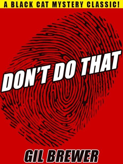 Gil Brewer - Don't Do That, E-bok