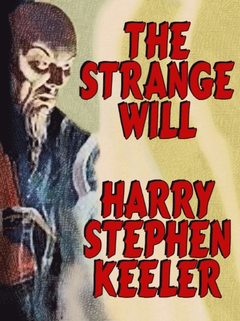 Hazel Goodwin Keeler, Harry Stephen - Strange Will (Hong Lei Chung #1), E-bok