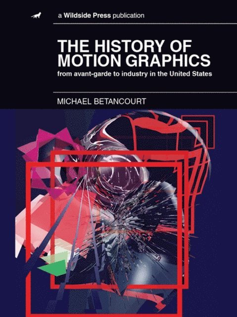 Michael Betancourt - History of Motion Graphics, E-bok