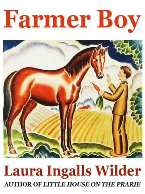 Laura Ingalls Wilder - Farmer Boy, E-bok