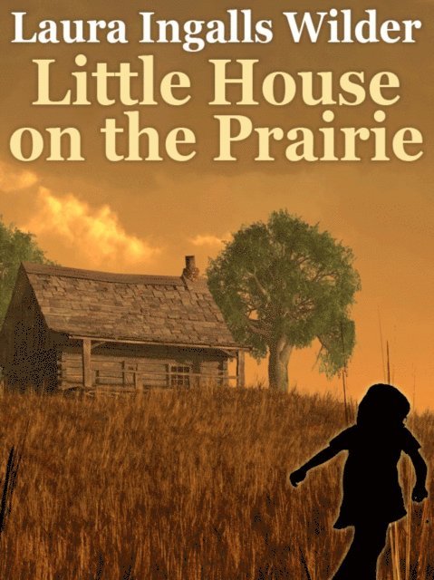 Laura Ingalls Wilder - Little House on the Prairie, E-bok