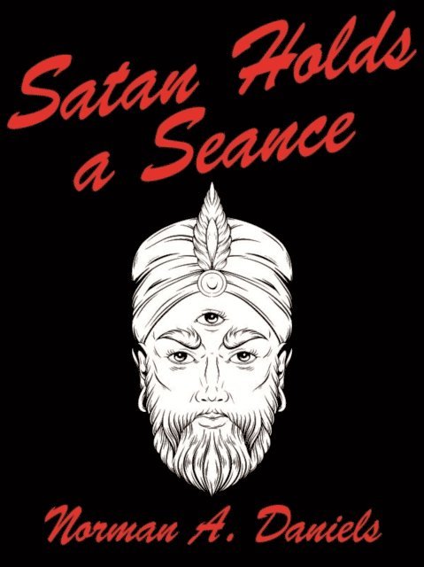 Norman A. Daniels - Satan Holds a Seance, E-bok