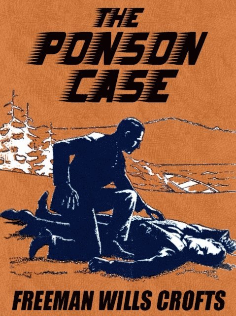 Freeman Wills Crofts - Ponson Case, E-bok