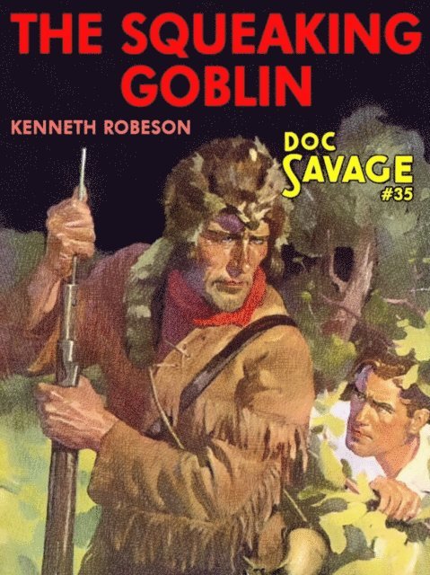 Kenneth Robeson - Squeaking Goblin, E-bok