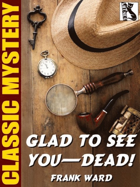 Frank Ward - Glad to See You-Dead!, E-bok
