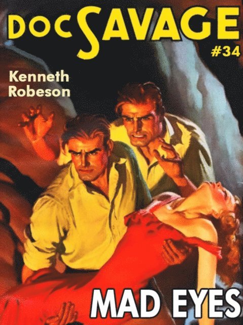 Kenneth Robeson - Mad Eyes: Doc Savage #34, E-bok