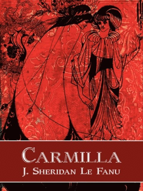 J. Sheridan Le Fanu - Carmilla, E-bok