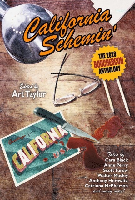 Anthony Horowitz, Cara Black, Walter Mosley, Anne Perry, Scott Turow - California Schemin': The 2020 Bouchercon Anthology, E-bok