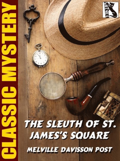 Melville Davisson Post - Sleuth of St. James's Square, E-bok