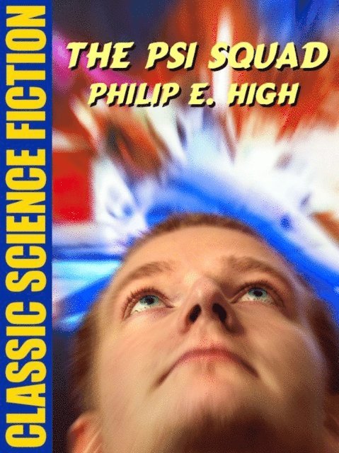 Philip E. High - Psi Squad, E-bok
