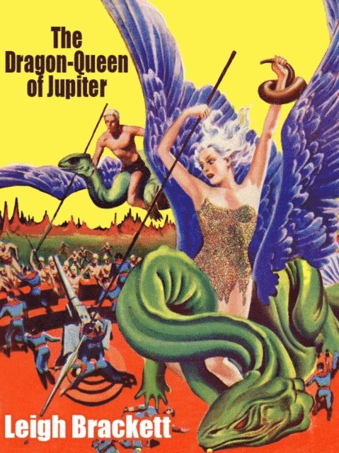 Leigh Brackett - Dragon Queen of Jupiter, E-bok