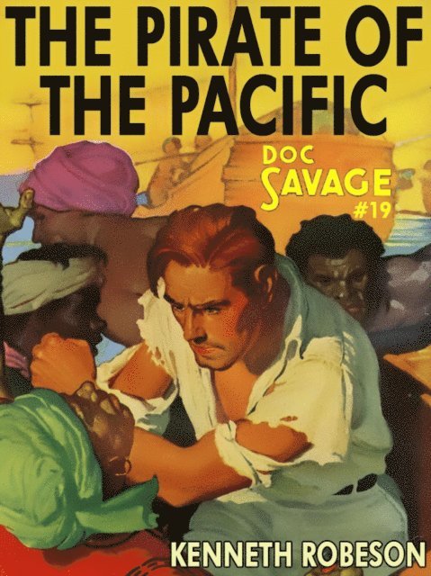 Kenneth Robeson - Pirate of the Pacific, E-bok