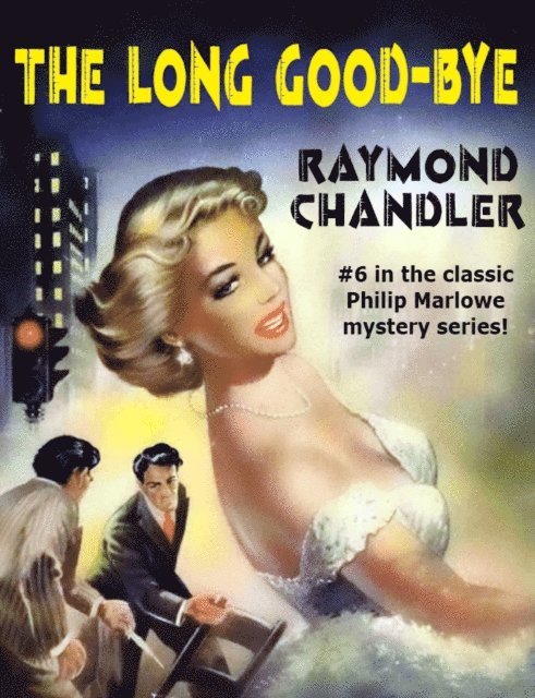 Raymond Chandler - Long Good-Bye, E-bok