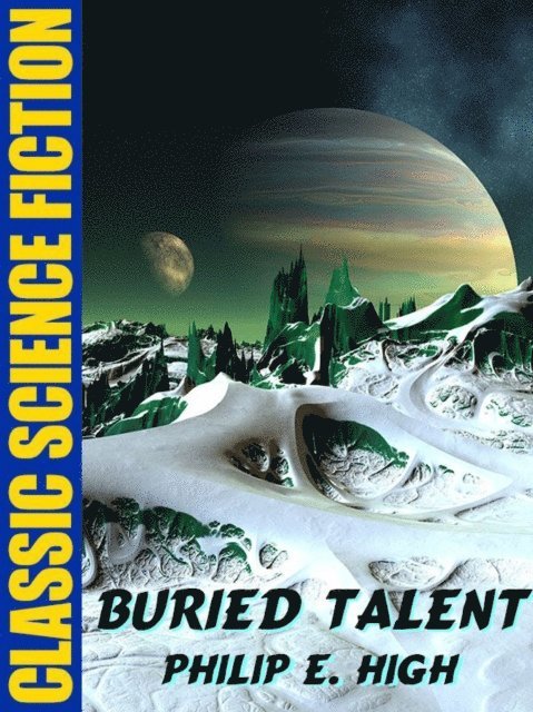 Philip E. High - Buried Talent, E-bok