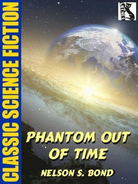 Nelson S. Bond - Phantom Out of Time, E-bok