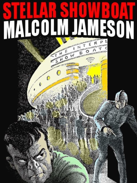 Malcolm Jameson - Stellar Showboat, E-bok