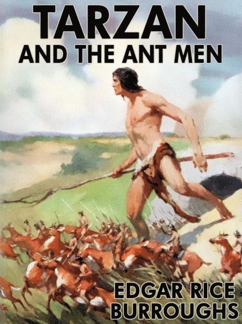 Edgar Rice Burroughs - Tarzan and the Ant Men, E-bok