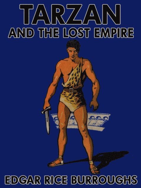 Edgar Rice Burroughs - Tarzan and the Lost Empire, E-bok