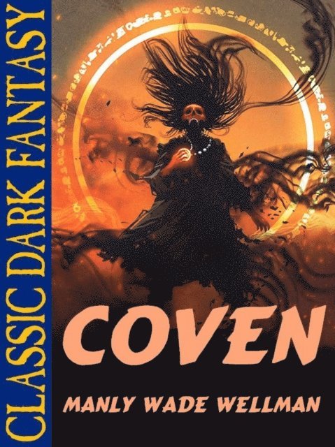 Manly Wade Wellman - Coven, E-bok